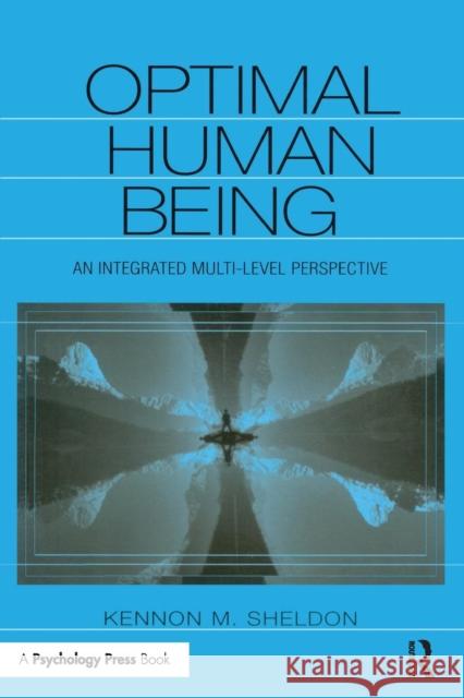 Optimal Human Being: An Integrated Multi-Level Perspective Sheldon, Kennon M. 9780805841893  - książka