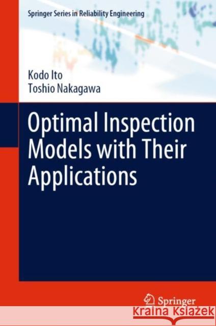 Optimal Inspection Models with Their Applications Kodo Ito Toshio Nakagawa 9783031220203 Springer - książka
