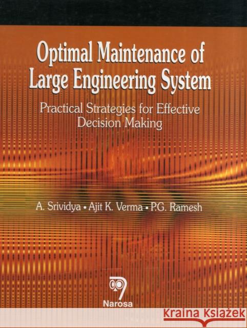 Optimal Maintenance of Large Engineering System : Practical Strategies for Effective Decision Making Srividya, A.|||Verma, A. K.|||Ramesh, P. G. 9788173199684  - książka