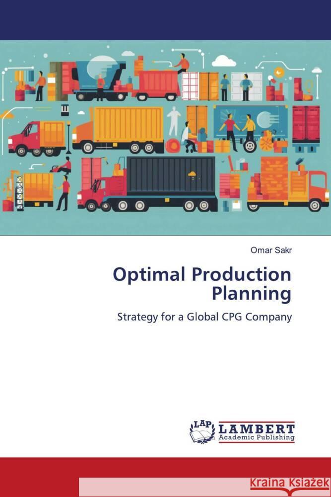Optimal Production Planning Sakr, Omar 9786206766926 LAP Lambert Academic Publishing - książka