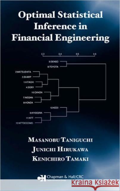 Optimal Statistical Inference in Financial Engineering Taniguchi Taniguchi Masanobu Taniguchi Junichi Hirukawa 9781584885917 Chapman & Hall/CRC - książka
