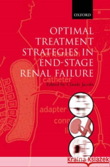 Optimal Treatment Strategies in End-stage Renal Failure Claude Jacobs Claude Jacobs 9780192629715 Oxford University Press, USA - książka
