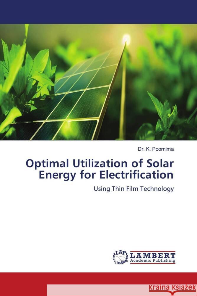 Optimal Utilization of Solar Energy for Electrification K. Poornima 9786207485109 LAP Lambert Academic Publishing - książka