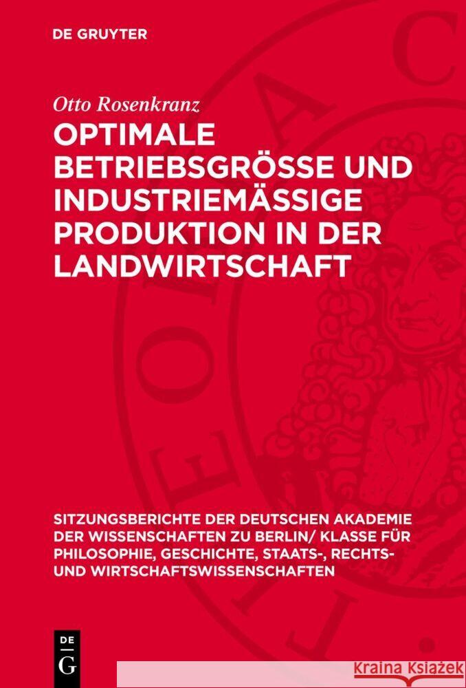 Optimale Betriebsgrösse und industriemässige Produktion in der Landwirtschaft Otto Rosenkranz 9783112775547 De Gruyter (JL) - książka