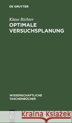 Optimale Versuchsplanung Hans Andreas Bandemer Bellmann Jung, Andreas Bellmann, Wolfhart Jung, Klaus Richter 9783112566732 De Gruyter - książka