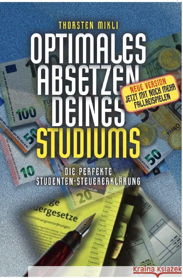 Optimales Absetzen deines Studiums - Die perfekte Studentensteuererklärung Mikli, Thorsten 9783754963524 epubli - książka