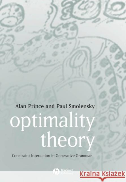 Optimality Theory: Constraint Interaction in Generative Grammar Prince, Alan 9781405119320 Blackwell Publishers - książka
