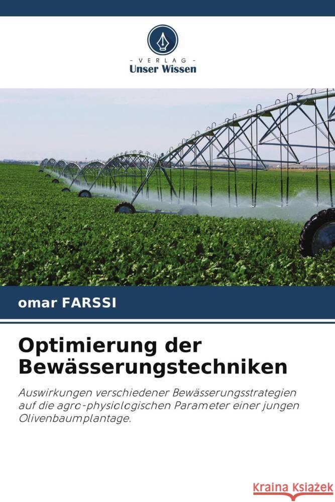 Optimierung der Bewässerungstechniken FARSSI, Omar 9786203744965 Verlag Unser Wissen - książka