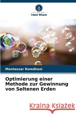 Optimierung einer Methode zur Gewinnung von Seltenen Erden Montassar Romdhani   9786205978122 Verlag Unser Wissen - książka