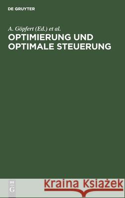 Optimierung Und Optimale Steuerung: Lexikon Der Optimierung Göpfert, A. 9783112574997 de Gruyter - książka