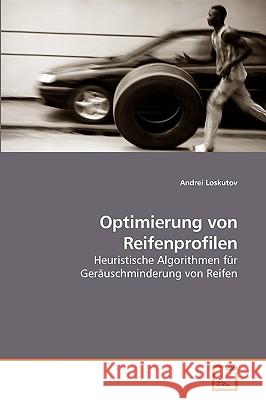 Optimierung von Reifenprofilen Loskutov, Andrei 9783836466288 VDM Verlag - książka