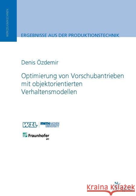 Optimierung von Vorschubantrieben mit objektorientierten Verhaltensmodellen Özdemir, Denis 9783863594329 Apprimus Verlag - książka