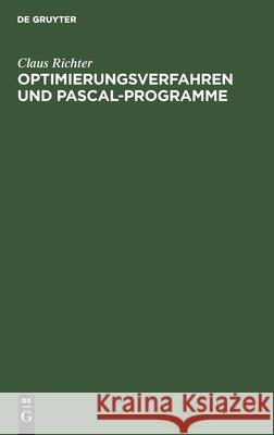 Optimierungsverfahren Und Pascal-Programme Claus Richter, Bernd Renner 9783112581070 De Gruyter - książka