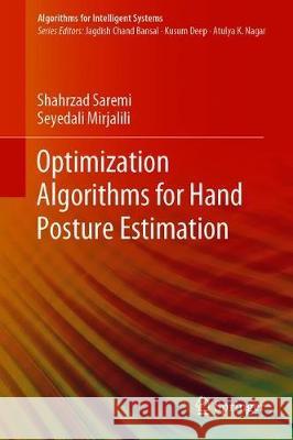 Optimisation Algorithms for Hand Posture Estimation Shahrzad Saremi Seyedali Mirjalili 9789811397561 Springer - książka