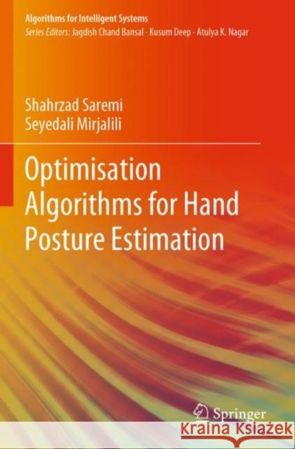 Optimisation Algorithms for Hand Posture Estimation Saremi, Shahrzad, Seyedali Mirjalili 9789811397592 Springer Singapore - książka