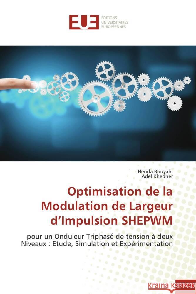 Optimisation de la Modulation de Largeur d'Impulsion SHEPWM BOUYAHI, Henda, Khedher, Adel 9786209402562 Éditions universitaires européennes - książka
