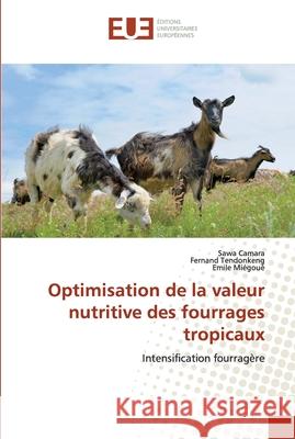 Optimisation de la valeur nutritive des fourrages tropicaux Camara, Sawa 9786138469988 Éditions universitaires européennes - książka