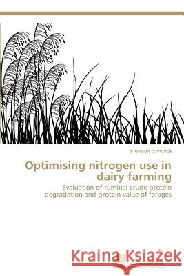 Optimising nitrogen use in dairy farming Edmunds Bronwyn 9783838131214 S Dwestdeutscher Verlag F R Hochschulschrifte - książka