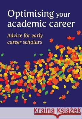 Optimising your academic career: Advice for early career scholars Mutch, Carol 9780947509750 Nzcer Press - książka