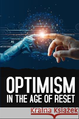 Optimism: In the Age of Reset Tony B Wolf 9788793987487 Korsgaard Publishing - książka