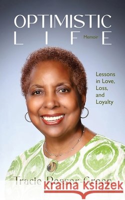 Optimistic Life Tracie Rosser-Green 9781960001399 Kp Publishing Company - książka