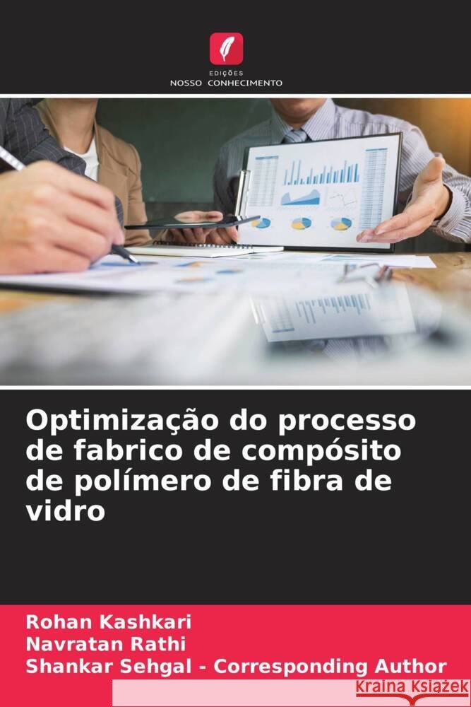 Optimização do processo de fabrico de compósito de polímero de fibra de vidro Kashkari, Rohan, Rathi, Navratan, Sehgal - Corresponding Author, Shankar 9786205036327 Edições Nosso Conhecimento - książka