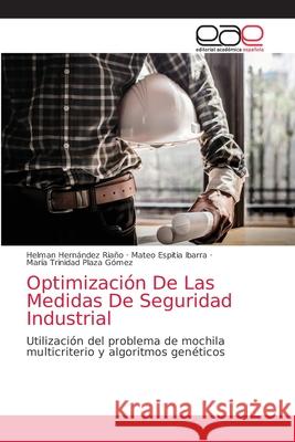 Optimización De Las Medidas De Seguridad Industrial Hernández Riaño, Helman 9786203034523 KS OmniScriptum Publishing - książka