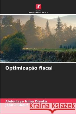 Optimização fiscal Abdoulaye Nima Dianka, Jean F Diouf 9786204172026 Edicoes Nosso Conhecimento - książka