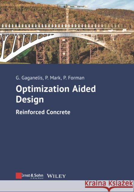 Optimization Aided Design: Reinforced Concrete Gaganelis, Georgios 9783433033371  - książka