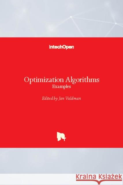 Optimization Algorithms: Examples Jan Valdman 9781789236767 Intechopen - książka