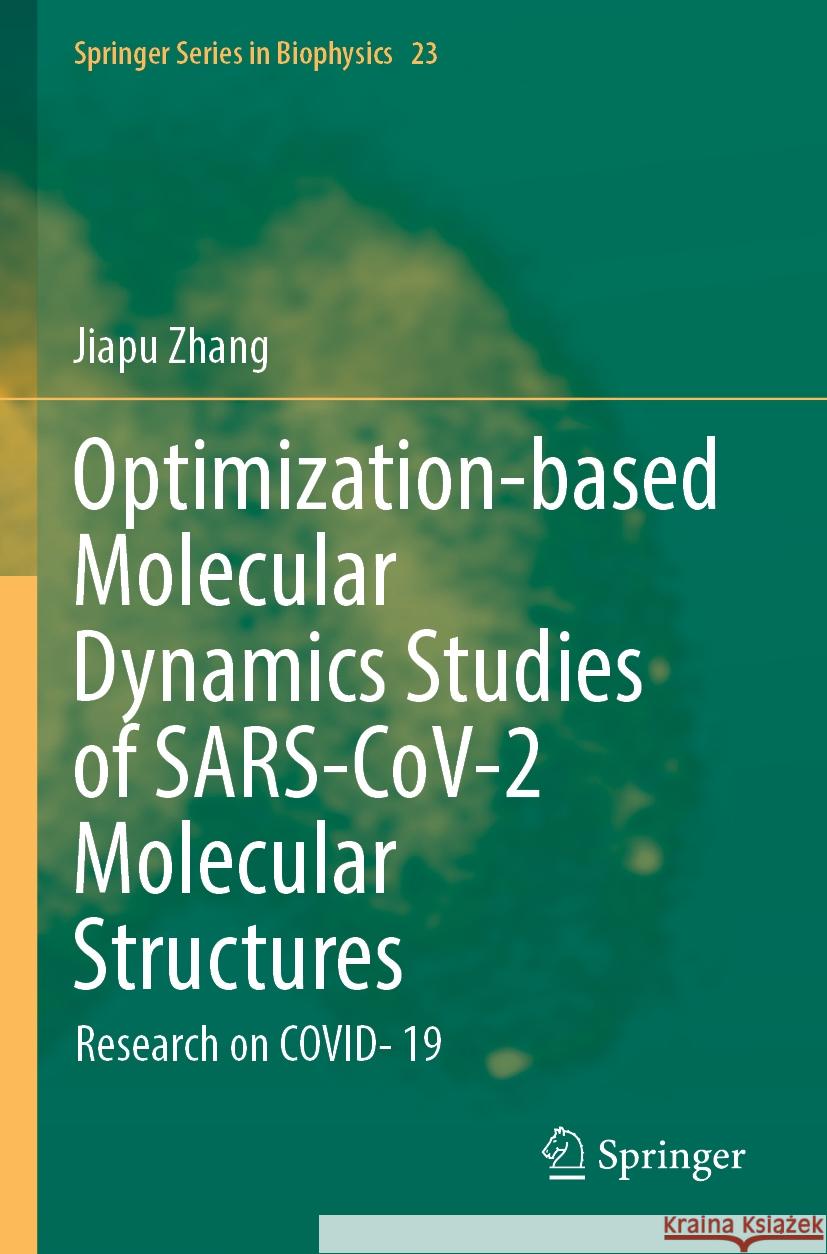 Optimization-based Molecular Dynamics Studies of SARS-CoV-2 Molecular Structures Jiapu Zhang 9783031367755 Springer Nature Switzerland - książka