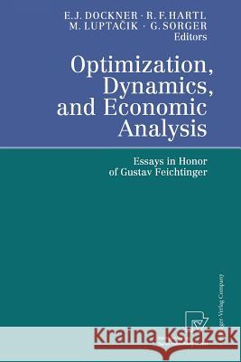 Optimization, Dynamics, and Economic Analysis: Essays in Honor of Gustav Feichtinger Dockner, Engelbert J. 9783642633270 Physica-Verlag - książka