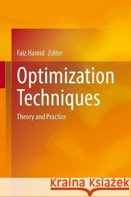 Optimization Essentials: Theory, Tools, and Applications Faiz Hamid 9789819954902 Springer - książka