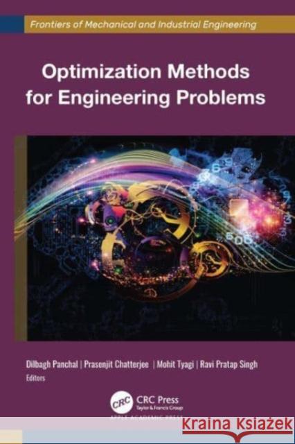 Optimization Methods for Engineering Problems Dilbagh Panchal Prasenjit Chatterjee Mohit Tyagi 9781774911303 Apple Academic Press - książka