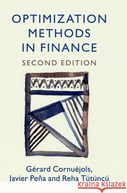 Optimization Methods in Finance Gerard Cornuejols Javier Pena Reha Tutuncu 9781107056749 Cambridge University Press - książka