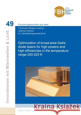 Optimization of broad-area GaAs diode lasers for high powers and high efficiencies in the temperature range 200-220 K Frevert Carlo 9783736999442 Cuvillier - książka