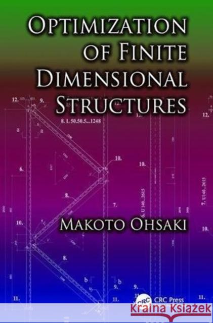 Optimization of Finite Dimensional Structures Makoto Ohsaki (Kyoto University, Kyoto,    9781138113657 CRC Press - książka