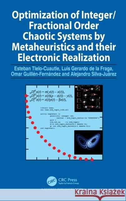 Optimization of Integer/Fractional Order Chaotic Systems by Metaheuristics and Their Electronic Realization Esteban Tlel Luis Gerard Omar Guill 9780367486686 CRC Press - książka