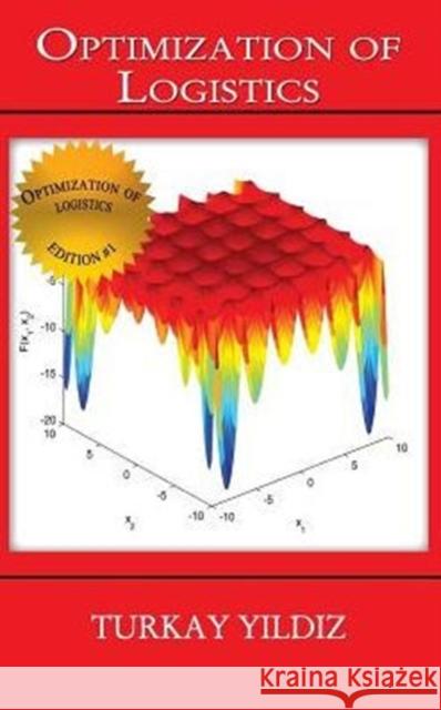 Optimization of Logistics: Theory and Practice Turkay Yildiz 9781329888906 Turkay Yildiz - książka