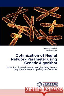Optimization of Neural Network Parameter using Genetic Algorithm Panchal, Gaurang 9783848447473 LAP Lambert Academic Publishing - książka