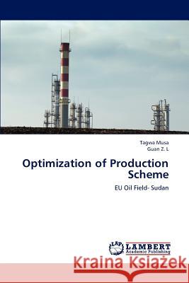 Optimization of Production Scheme Tagwa Musa, Guan Z L 9783848447299 LAP Lambert Academic Publishing - książka