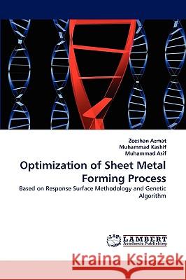 Optimization of Sheet Metal Forming Process Zeeshan Azmat, Muhammad Kashif, Muhammad Asif (Lecturer, Glasgow Caledonian University, UK) 9783838344843 LAP Lambert Academic Publishing - książka