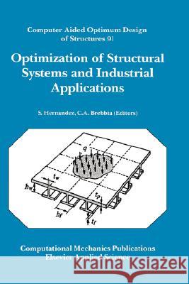 Optimization of Structural Systems and Industrial Applications: Computer Aided Optimum Design of Structures 91. Hernandez, S. Robert 9781851666690 Springer - książka