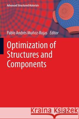 Optimization of Structures and Components Pablo Andres Munoz-Rojas 9783319345130 Springer - książka