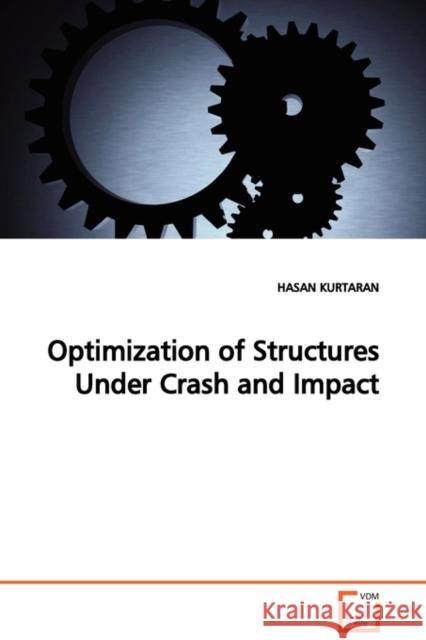 Optimization of Structures Under Crash and Impact Hasan Kurtaran 9783639004694 VDM Verlag - książka