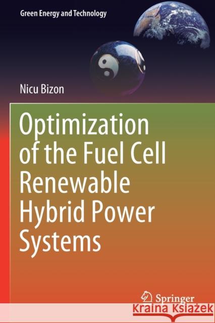 Optimization of the Fuel Cell Renewable Hybrid Power Systems Nicu Bizon 9783030402433 Springer - książka