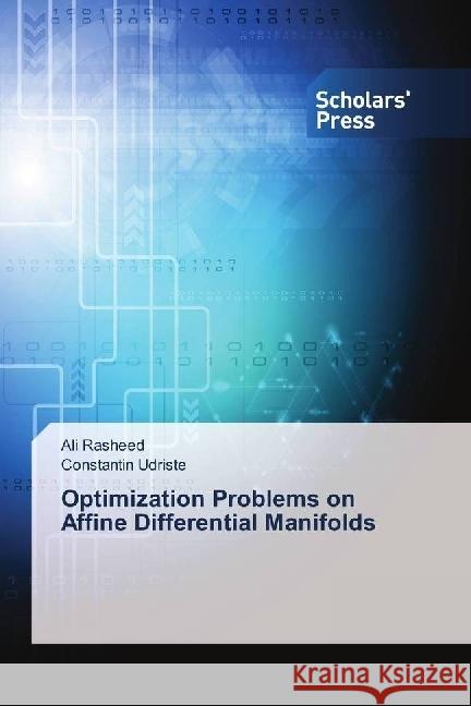 Optimization Problems on Affine Differential Manifolds Rasheed, Ali; Udriste, Constantin 9786202315197 Scholar's Press - książka