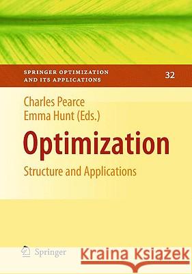 Optimization: Structure and Applications Pearce, Charles E. M. 9780387980959 Springer - książka