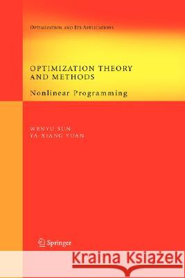 Optimization Theory and Methods: Nonlinear Programming Sun, Wenyu 9780387249759 Springer - książka