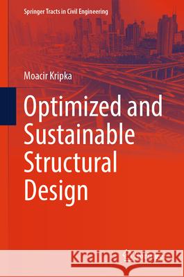 Optimized and Sustainable Structural Design Moacir Kripka 9783032114792 Springer - książka